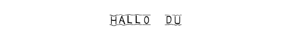 Fuente Hallo du!.ttf