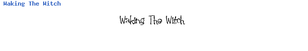 Fuente Waking The Witch.ttf