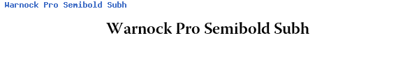 Fuente Warnock Pro Semibold Subh.ttf