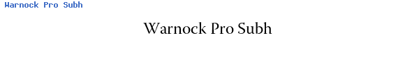 Fuente Warnock Pro Subh.ttf