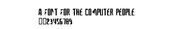 Fuente A Font For The Computer People.ttf