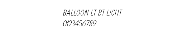 Fuente Balloon Lt BT Light.ttf