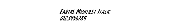 Fuente Earths Mightiest Italic.ttf