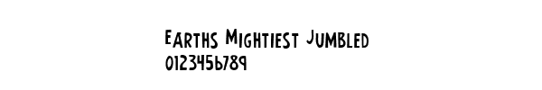 Fuente Earths Mightiest Jumbled.ttf