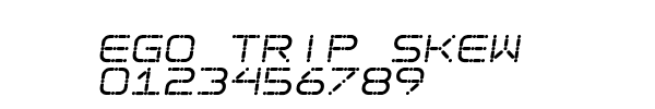 Fuente Ego trip Skew.ttf