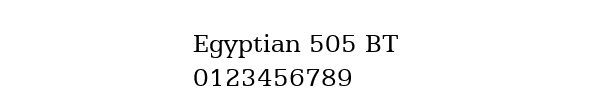 Fuente Egyptian 505 BT.ttf