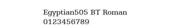 Fuente Egyptian505 BT Roman.ttf