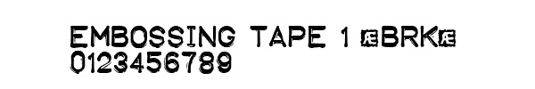 Fuente Embossing Tape 1 (BRK).ttf