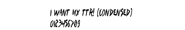 Fuente I Want My TTR! (Condensed).ttf