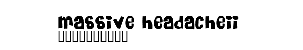 Fuente Massive Headacheii.ttf