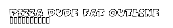 Fuente PIZZA DUDE FAT OUTLINE.ttf