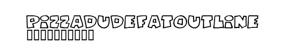 Fuente Pizzadudefatoutline.ttf