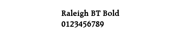 Fuente Raleigh BT Bold.ttf