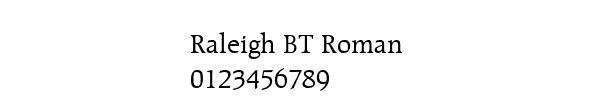 Fuente Raleigh BT Roman.ttf