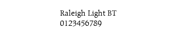 Fuente Raleigh Light BT.ttf