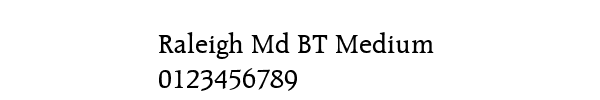 Fuente Raleigh Md BT Medium.ttf