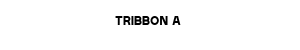 Fuente Tribbon A.ttf
