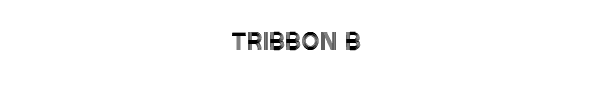Fuente Tribbon B.ttf