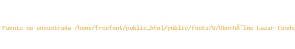 Fuente Uberh÷lme Lazar Condensed.ttf