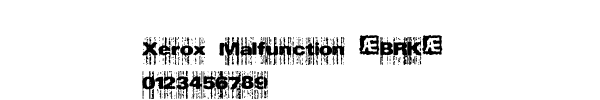 Fuente Xerox Malfunction (BRK).ttf