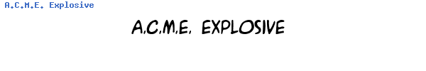 Fuente A.C.M.E. Explosive.ttf