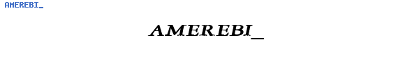 Fuente AMEREBI_.TTF