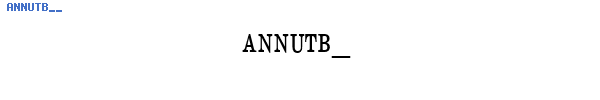 Fuente ANNUTB__.TTF