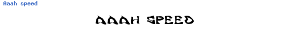 Fuente Aaah speed.ttf