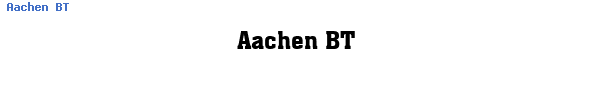 Fuente Aachen BT.ttf