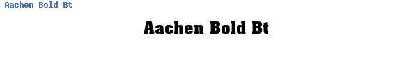 Fuente Aachen Bold Bt.ttf