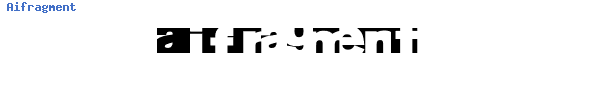 Fuente Aifragment.ttf
