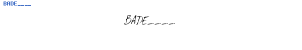 Fuente BADE____.TTF