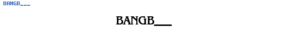 Fuente BANGB___.TTF