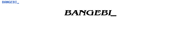 Fuente BANGEBI_.TTF