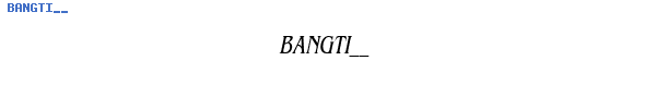 Fuente BANGTI__.TTF