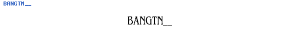 Fuente BANGTN__.TTF
