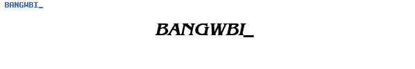 Fuente BANGWBI_.TTF