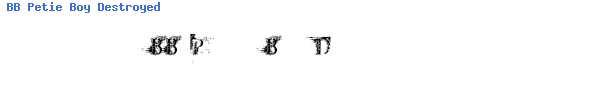 Fuente BB Petie Boy Destroyed.ttf