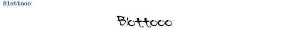 Fuente Blottooo.ttf