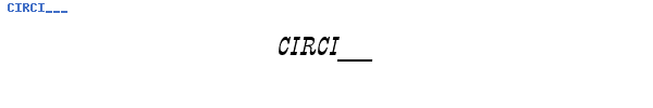 Fuente CIRCI___.TTF