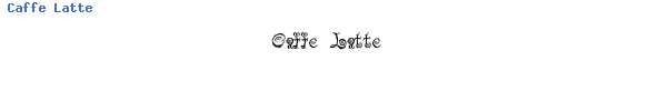 Fuente Caffe Latte.ttf