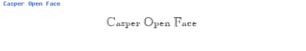 Fuente Casper Open Face.ttf