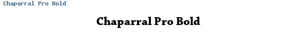 Fuente Chaparral Pro Bold.ttf