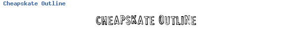 Fuente Cheapskate Outline.ttf