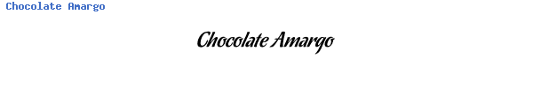 Fuente Chocolate Amargo.ttf