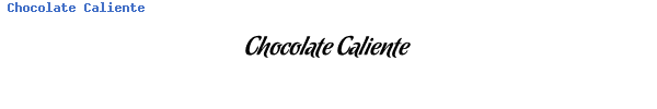 Fuente Chocolate Caliente.ttf