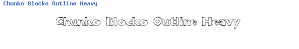 Fuente Chunko Blocko Outline Heavy.ttf