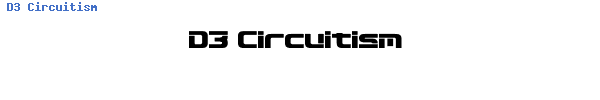 Fuente D3 Circuitism.ttf