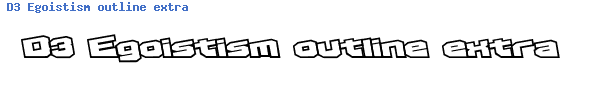 Fuente D3 Egoistism outline extra.ttf