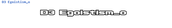 Fuente D3 Egoistism_o.TTF